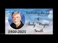 Wayne Smith - Celebration of Life Service
