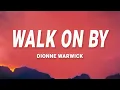 Lagu Dionne Warwick - Walk on By (Lyrics)