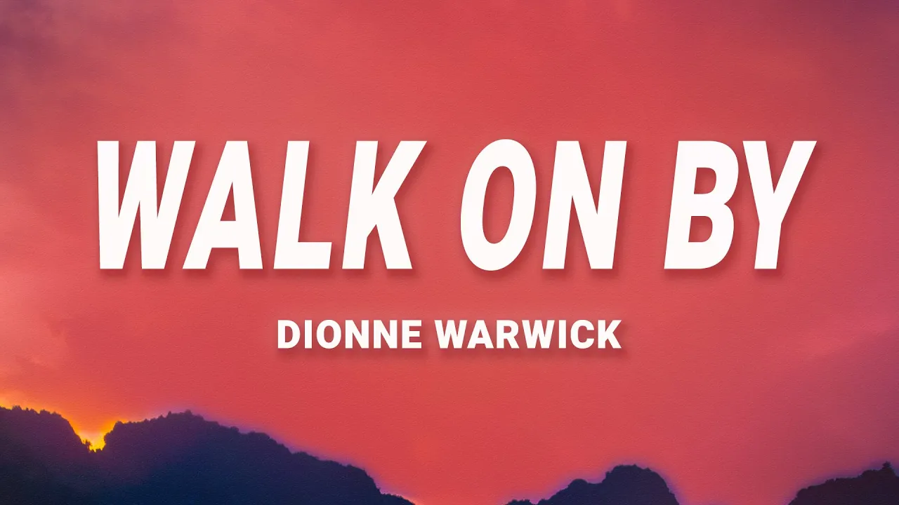 Dionne Warwick - Walk on By (Lyrics) Dionne Warwick - Walk on By (Lyrics)