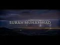 Download Lagu SURAH MUHAMMAD |47th Quranic Surah| Holy Quran Recitation by Mishary Rashid Alafasy |