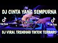 Download Lagu DJ CINTA YANG SEMPURNA  BREAKBEAT YANG KALIAN CARI CARI   DJ TELOOR VIRAL TERBARU 