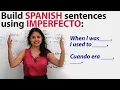 Learn Spanish Tenses Use IMPERFECTO to talk about your past