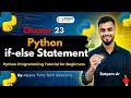 23 Python If Else Statement Complete Explanation for Beginners