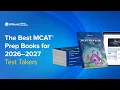 Choosing the Best MCAT Prep Books for 2026