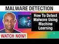 Malware Detection With Machine Learning How To Detect Malware Using Machine Learning