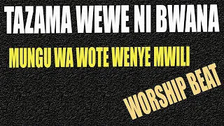 BEAT YA KUABUDU Tazama Wewe Ni Bwana Mungu Wa Wote Wenye Mwili 