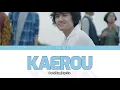 Lagu Fujii Kaze (藤井風) - Kaerou Lyrics [ROM/ENG]