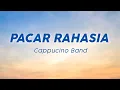 Download Lagu Cappucino Band - Pacar Rahasia (Lirik Lagu/Lyric) Viral Tiktok | Meski harus terbagi