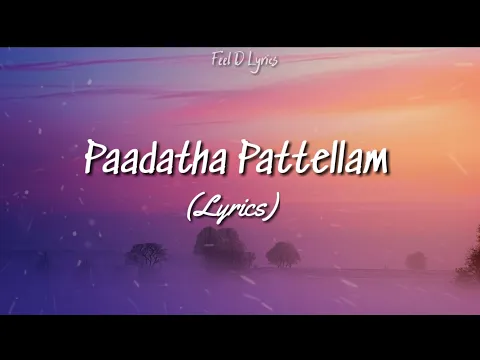 Download MP3 #paadathapattelam Kannodu pesava Sol Sol | Paadatha pattellam | Lyrics