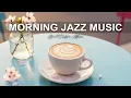 Download Lagu Morning Jazz Music ☕ Smooth Coffee Bossa Nova Instrumental and Relaxing Jazz Cafe Music for Studying