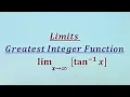 Limits involving greatest Integer Function