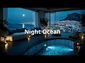 Lagu Diepe Lounge Chillout | Ontspannende Nachtelijke Oceaanzicht Sfeer \u0026 Glinsterende Stadslichten