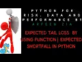 Expected Tail Loss By Using Function in Python Expected Shortfall Conditional Value at Risk CVAR