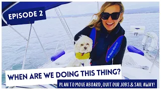 [Ep 2] When Will We Quit Our Jobs to Sail the World?