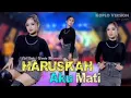 Download Lagu haruskah aku mati [ koplo ] ~ Era Syaqira | Andai kau merasakan sakit yang kau berikan kepadaku