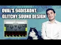OVAL S 94DISKONT timeless glitch sound design