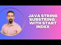 Java String substring with Start Index - Extract from Position