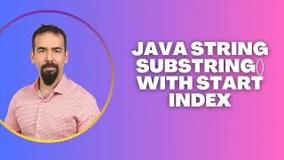 Java String substring with Start Index - Extract from Position