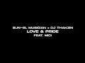 Download Lagu Love \u0026 Pride - Sun-El Musician \u0026 Dj Thakzin Ft MiCi