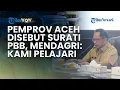 Lagu RESPONS MENDAGRI soal Pemprov Aceh Minta Bantuan ke 2 Lembaga PBB: Kami akan Pelajari