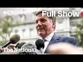 CBC News The National Leblanc says final U S trade deal is very close