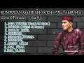 Download Lagu KUMPULAN QASIDAH ACEH FULL ALBUM - Cover Muhammad siddiq ( Pemuda - Viral ) Terbaru 2021