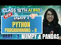 Python Programming II - Unit 1 CBSE Class 12 AI 843 One Shot Barkha Mam
