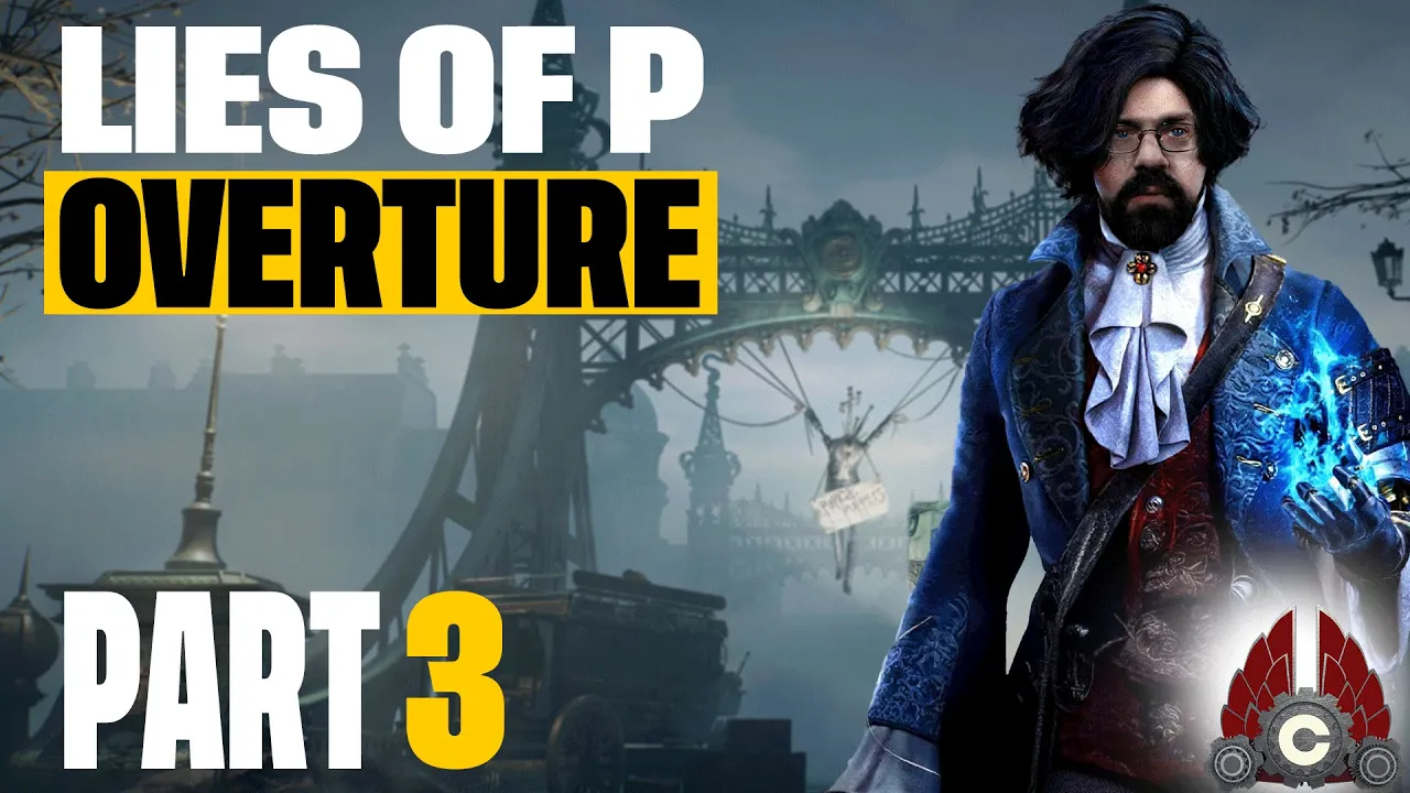 Lies Of P: Overture | Fresh Run To New DLC | Part 3