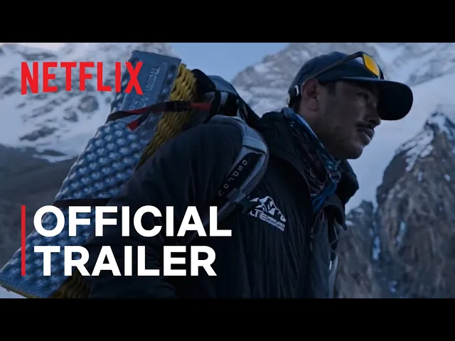 14 Peaks: Nothing Is Impossible | Official Trailer | Netflix