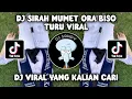 Download Lagu DJ SIRAH MUMET ORA BISO TURU | DJ BOJO LORO EPAM ESTETOD🌀 SOUND KANE VIRAL TIKTOK TERBARU 2024!
