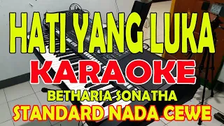 Download HATI YANG LUKA [BETHARIA SONATHA] KARAOKE VOKAL WANITA D=DO MP3