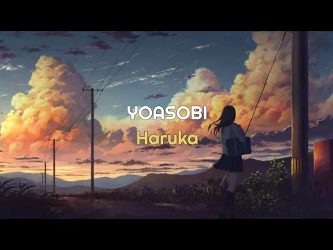 Download MP3 YOASOBI - Haruka (ハルカ)  Lirik+Terjemahan