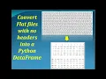 Converting a flat file with no headers into a Python DataFrame