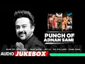 Punch Of Adnan Sami | Best Five Songs Of Adnan Sami | Audio Jukebox | Hits Of Adnan Sami