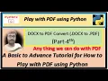 Play with PDF using Python Part-4th DOCX to PDF anuragtiwari7149