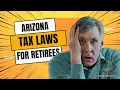 Arizona s Tax Laws for Retirees