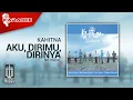 Download Lagu Kahitna - Aku, Dirimu, Dirinya (Official Karaoke Video) | No Vocal - Female Version