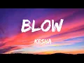 Download Lagu Kesha - Blow (Lyrics)