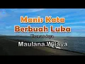 Download Lagu Manis Kata Berbuah Luka -  Maulana Wijaya (Lirik Lagu) Ku mengira hanya aku yang kau cinta