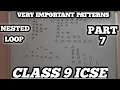 ClASS 9 ICSE CHAPTER 10 NESTED LOOPS JAVA MOST IMPORTANT PATTERNS MUDIT AGRAWAL PART 7