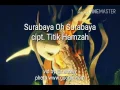 Download Lagu Surabaya oh Surabaya Video Lirik - Ciptaan Titik Hamzah #LaguPerjuangan #Kota Pahlawan #ViewSurabaya
