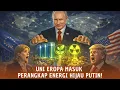 UNI EROPA TERJEBAK! Niat Hati Pindah ke Energi Hijau, Malah Makin Tercekik Tambang Rusia!