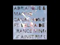 Adriatique, Delhia De France, Marino Canal - Home (Mind Against Remix)