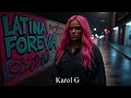 Download Lagu LATINA FOREVA - Karol G (Official Music Video)