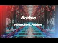 Download Lagu William Black, Fairlane - Broken (slow)