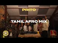 Download Lagu Tamil Afro Mix | Tamil Remixes, Afro, House, Amapiano DJ Set | Sonix inHouse | Prito