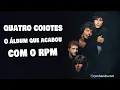 Lagu A história do Quatro Coiotes, o álbum que acabou com o RPM. Parte 1