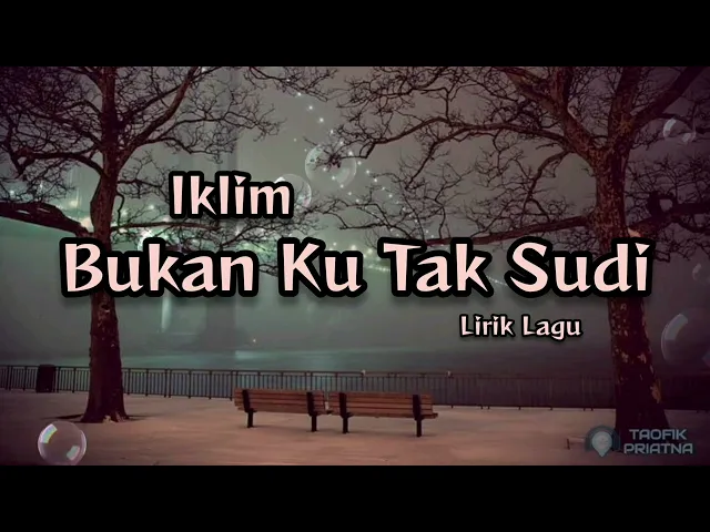 Download MP3 Bukan Ku Tak Sudi - Iklim (Lirik Lagu)