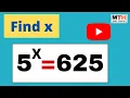 5 x 625 Solve the Exponential Equation