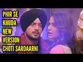 Download Lagu Phir Se Khuda | New Version | Ep 807 | Choti Sardaarni